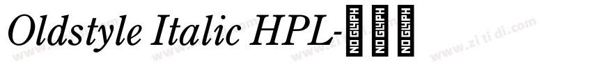 Oldstyle Italic HPL字体转换